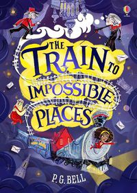 Cover image for The Train to Impossible Places