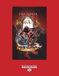 Cover image for Accidental Heroes: The Rogues 1