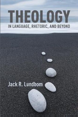 Cover image for Theology in Language, Rhetoric, and Beyond: Essays in Old and New Testament