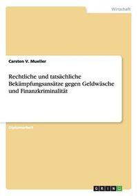 Cover image for Rechtliche und tatsachliche Bekampfungsansatze gegen Geldwasche und Finanzkriminalitat