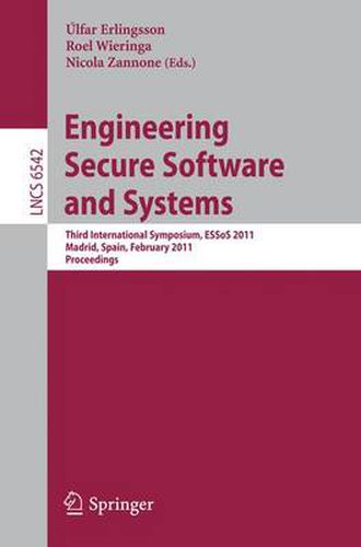 Cover image for Engineering Secure Software and Systems: Third International Symposium, ESSoS 2011, Madrid, Spain, February 9-10, 2011, Proceedings
