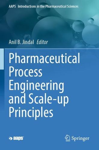 Cover image for Pharmaceutical Process Engineering and Scale-up Principles