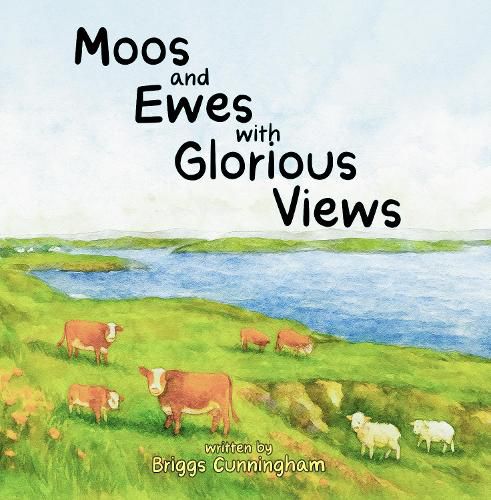 Cover image for Moos and Ewes with Glorious Views