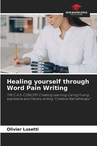 Healing yourself through Word Pain Writing