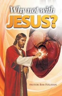 Cover image for Why Not with Jesus?