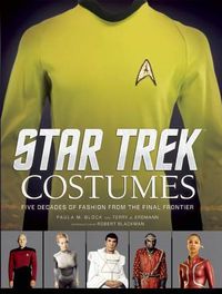 Cover image for Star Trek: Costumes: Five decades of fashion from the Final Frontier