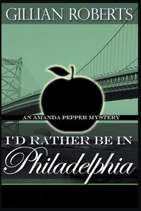 Cover image for I'd Rather Be in Philadelphia