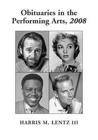 Cover image for Obituaries in the Performing Arts: Film, Television, Radio, Theatre, Dance, Music, Cartoons and Pop Culture