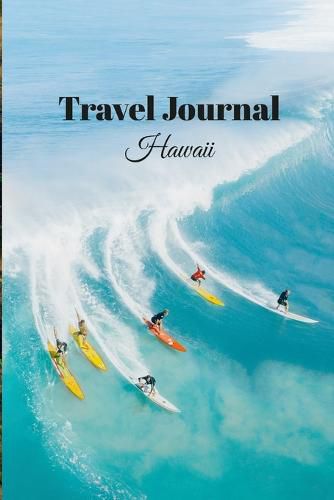 Cover image for Travel Journal Hawaii - 6x9 Vacation Planner Notebook with prompts and checklists 70 pages perfect gift for travelers fun adventure romantic trip