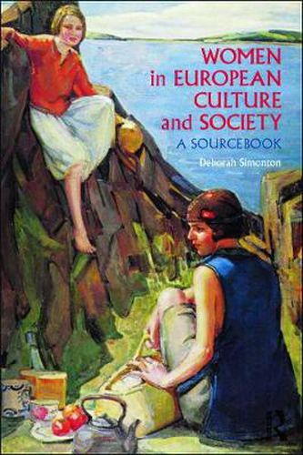 Cover image for Women in European Culture and Society: A Sourcebook