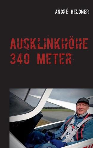 Cover image for Ausklinkhoehe 340 Meter