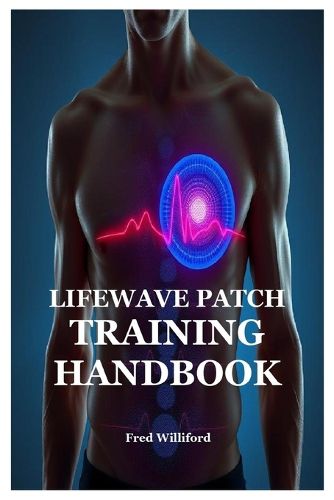 Cover image for Lifewave Patch Training Handbook