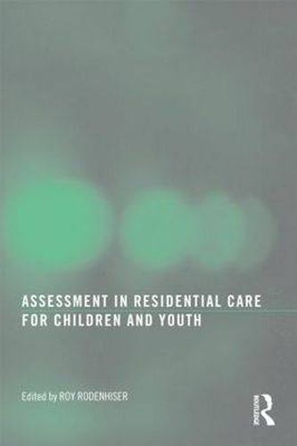 Cover image for Assessment in Residential Care for Children and Youth