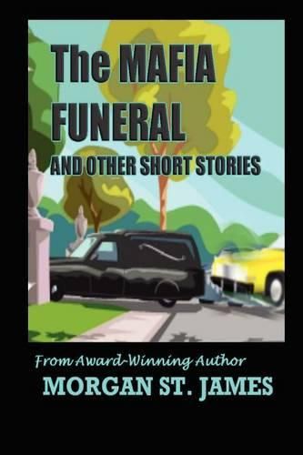 Cover image for The Mafia Funeral and Other Short Stories