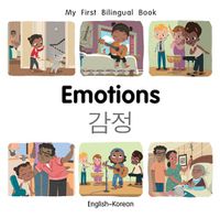 Cover image for My First Bilingual Book-Emotions (English-Korean)