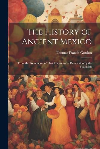 The History of Ancient Mexico