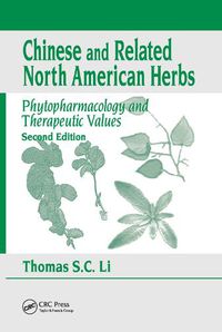 Cover image for Chinese & Related North American Herbs: Phytopharmacology & Therapeutic Values, Second Edition