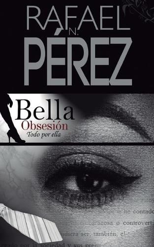 Cover image for Bella Obsesion: Todo por ella