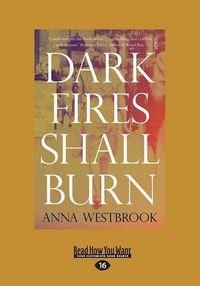 Cover image for Dark Fires Shall Burn