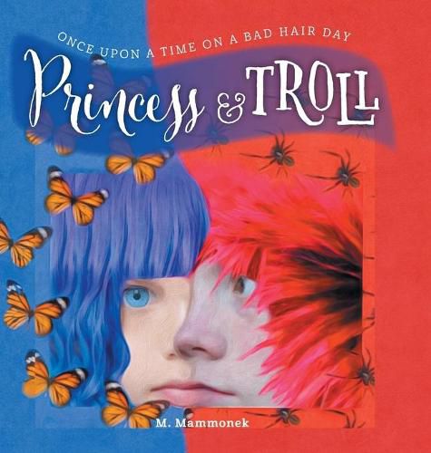 Cover image for Princess and Troll: Once Upon A Time on a Bad Hair Day