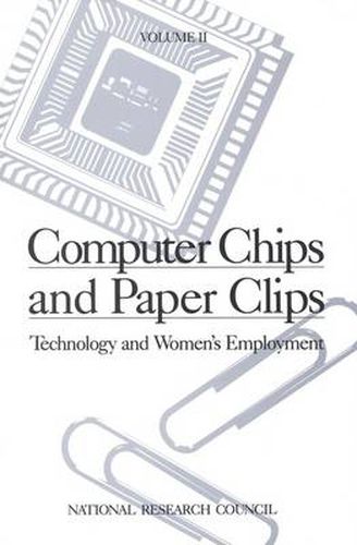 Computer Chips and Paper Clips: Technology and Women's Employment