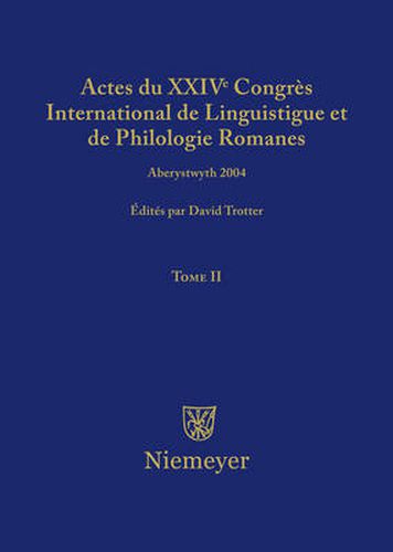 Actes du XXIV Congres International de Linguistique et de Philologie Romanes. Tome II