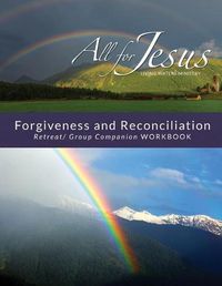 Cover image for Forgiveness & Reconciliation - Retreat/Group Companion Workbook