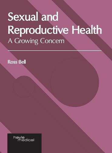 Cover image for Sexual and Reproductive Health: A Growing Concern