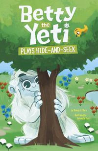 Cover image for Betty the Yeti Plays Hide-and-Seek