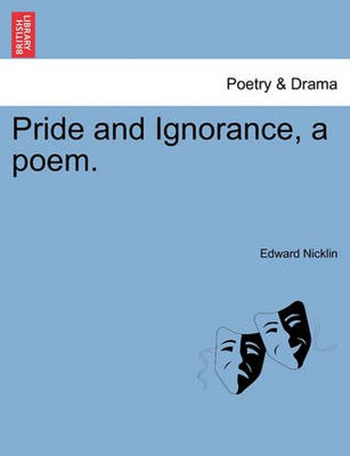 Cover image for Pride and Ignorance, a Poem.
