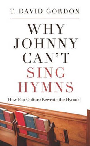 Cover image for Why Johnny Can't Sing Hymns