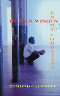 Cover image for Human Wishes / Enemy Combatant