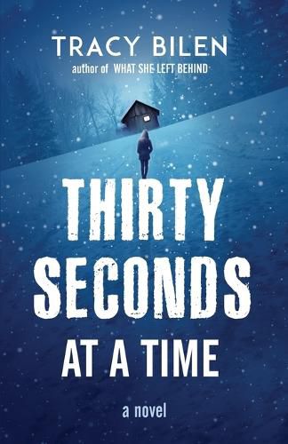 Cover image for Thirty Seconds at a Time