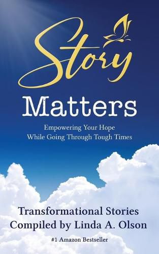 Cover image for Story Matters: Empowering Your Hope While Going Through Tough Times