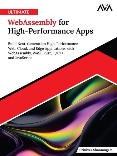 Ultimate WebAssembly for High-Performance Apps, Srinivas Shanmugam ...