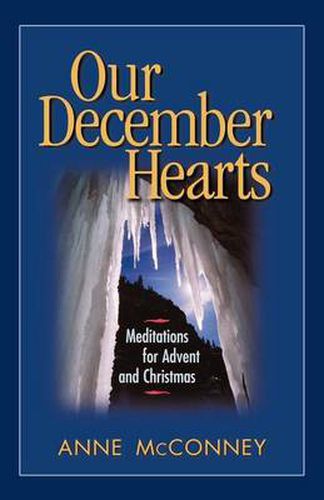 Cover image for Our December Hearts: Meditations for Advent and Christmas