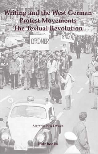 Cover image for Writing and the West German Protest Movements: The Textual Revolution