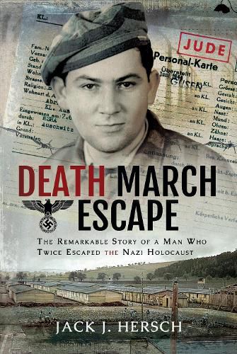 Cover image for Death March Escape: The Remarkable Story of a Man Who Twice Escaped the Nazi Holocaust