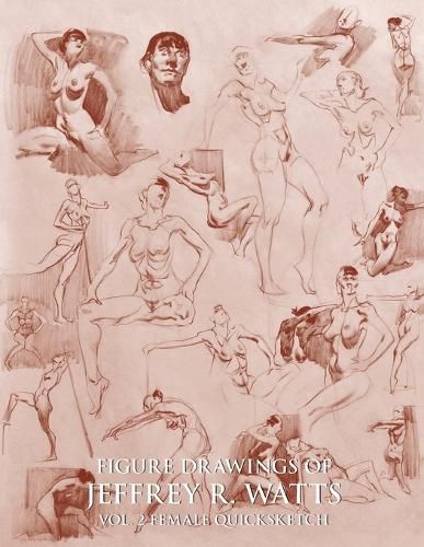 Cover image for Figure Drawings of Jeffrey R. Watts: Female Quicksketch