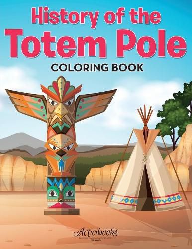 Cover image for History of the Totem Pole Coloring Book