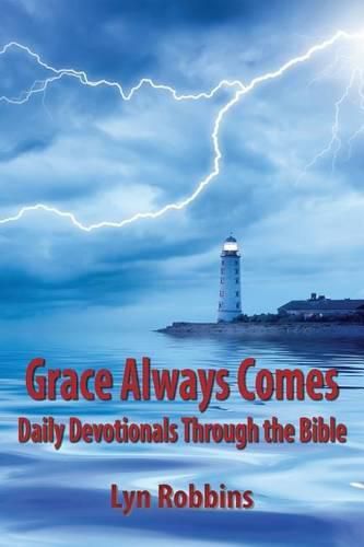 Cover image for Grace Always Comes: Daily Devotionals Through the Bible