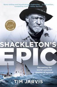 Cover image for Shackleton's Epic: Recreating the world's greatest journey of survival