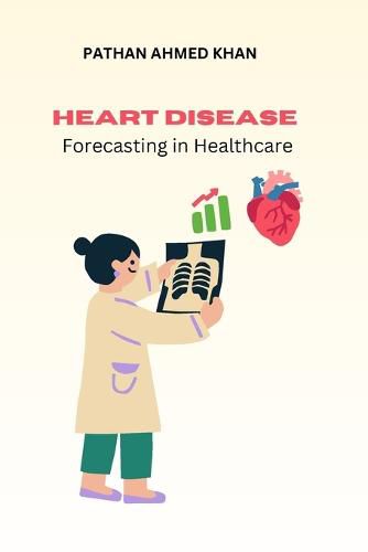 Cover image for Heart Disease Forecasting in Healthcare