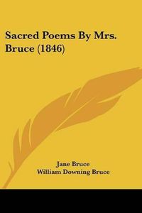 Cover image for Sacred Poems by Mrs. Bruce (1846)