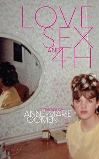 Cover image for Love, Sex, and 4-H