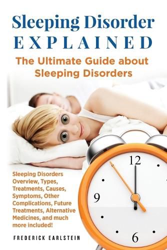 Cover image for Sleeping Disorder Explained: The Ultimate Guide about Sleeping Disorders