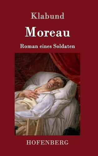 Cover image for Moreau: Roman eines Soldaten