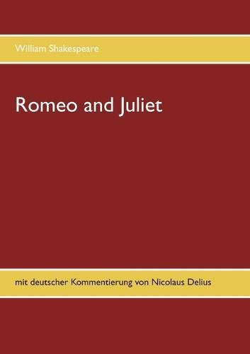 Cover image for Romeo and Juliet: mit deutscher Kommentierung von Nicolaus Delius