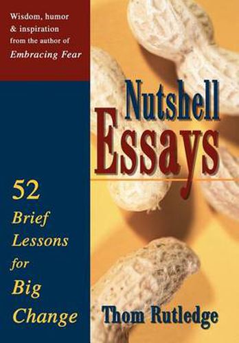 Cover image for Nutshell Essays: 52 Brief Lessons for Big Change