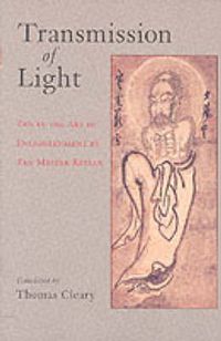 Cover image for Transmission of Light: Zen in the Art of Enlightenment by Zen Master Keizan